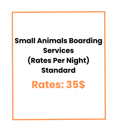 Small Animals Boarding Services (Rates Per Night) Standard